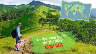 Du lịch vòng quanh thế giới bằng Google Maps: sáng ghé Triều Tiên, chiều qua bến Phú Định