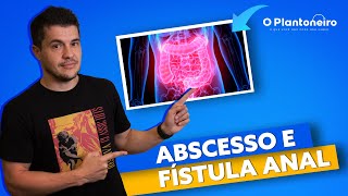 Conduza Abscesso e Fístula Anal com segurança