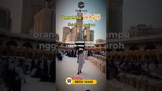 Umrah itu wajib untuk yang pertama