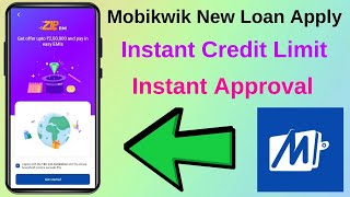 Mobikwik New Loan Apply Instant Loan Credit Limit Approval