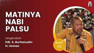 MATINYA NABI PALSU | Pdt. A. Burhanudin H. Usman