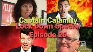 Captain Calamity Lock Down Special Episode 26