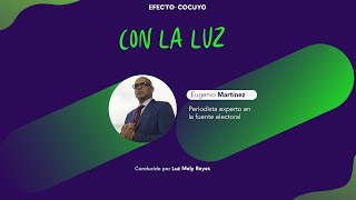 Con la Luz - Elecciones en Venezuela: Cuenta regresiva para las presidenciales con Eugenio Martínez