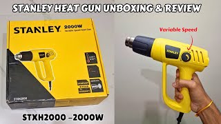 Stanley Heat Gun Unboxing & Review | STXH-2000w | @AMARKVLOGS