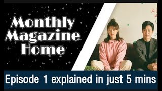 Monthly Magazine Home | episode 1 explained in just 5 mins in English |