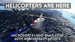 Microsoft Flight Simulator - Helicopters Are HERE