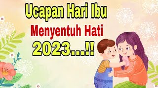 KATA KATA HARI IBU MENYENTUH HATI 2023...!!! UCAPAN SELAMAT HARI IBU UNTUK IBU TERSAYANG