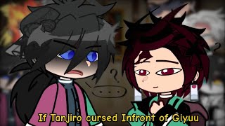 Hashiras react to if Tanjiro cursed Infront of Giyuu || GCRV || Demon Slayer ||