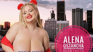 Alena Ostanova: Unveiling the Secrets of  Plus Size Fashion-Body Positivity-Curve Model & Bio-Facts