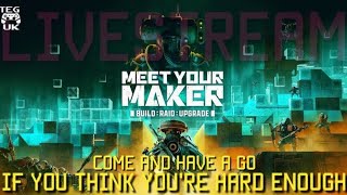 You Want Some?! Raiding And Base Building | Meet Your Maker Gameplay And Nonsense