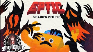 Eptic - Shadow People [Dubstep]