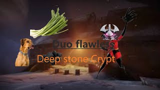 Duo Flawless Deep Stone Crypt (season of the wish)