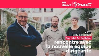 Smart | en direct - rencontre avec la nouvelle équipe dirigeante