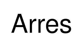 How to Pronounce Arres (Spain)