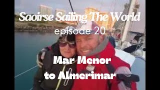 Mar Menor Almerimar  Saoirse Sailing the World 20