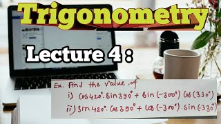 Lecture 4 : Trigonometry II Two Important Problem II