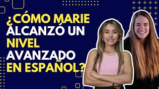 ¿Cómo Marie Alcanzó un Nivel Avanzado en Español? [370]