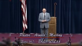 Blameless - Shepherd’s Chapel - Pastor Arnold Murray