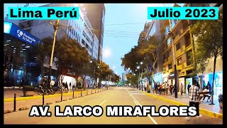 AVENIDA LARCO MIRAFLORES 2023 🚶‍♂️ Walking Tour 2023 LIMA PERU