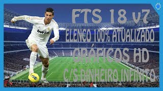 Download + Gameplay #8 Do FTS 18 v7 - 100% Atualizado - Em HD - C/S Dinheiro Infinito - Para Android