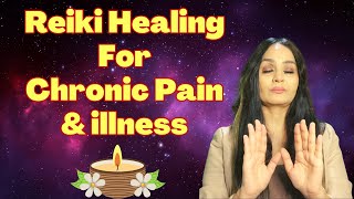 Reiki Healing for Chronic Pain & illness | Reiki Healing To Be Healthy | Reiki Healing Session