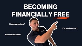 Becoming Financially Free | How to be smart with your money | Property Investing