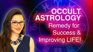 OCCULT ASTROLOGY Remedy for Success & Improving LIFE! DON'T USE IT to INFLUENCE One's FREE WILL