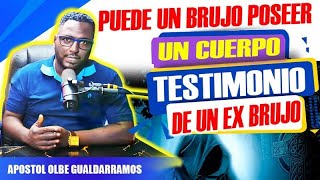 TESTIMONIO DE UN EX- BRUJO Apostol olbe gualdarramos