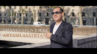 Artash Asatryan - Erjankutyun E Sere