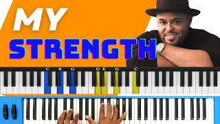 How to Play: "MY STRENGTH" by Israel Houghton on PIANO