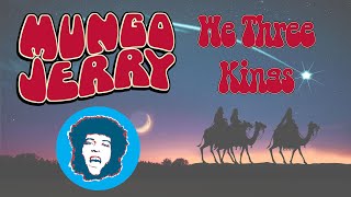 Mungo Jerry - We Three Kings