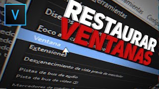 Como RESTAURAR las VENTANAS | Sony Vegas Pro Tutorial