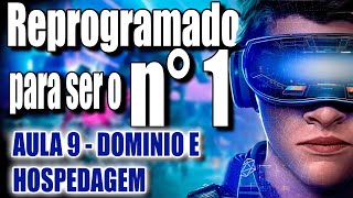 Aula 9 -  Dominio e Hospedagem - Reprogramado para ser o N1