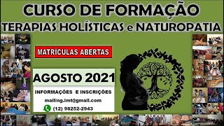 TURMA VIII - CURSO DE FORMAÇÃO EM TERAPIAS HOLÍSTICAS E NATUROPATIA