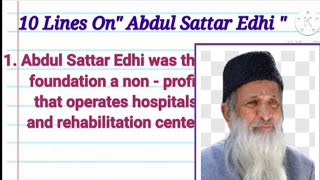 10 Lines about Abdul Sattar Edh in English||English Essay On abdul Sattar Edhi#abdulsattaredhi