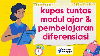 Kupas tuntas modul ajar dan pembelajaran diferensiasi