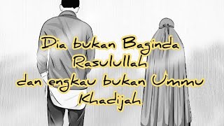 Dia bukan Baginda Rasulullah & engkau bukan Ummu Khadijah|Motivasi hidup|SJ quote