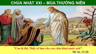 LẮNG NGHE LỜI CHÚA - CHÚA NHẬT XXI - MÙA THƯỜNG NIÊN (23/08/2020) - NĂM PHỤNG VỤ 2020 (NĂM A)