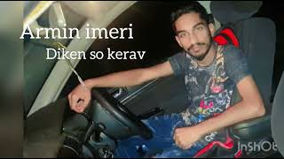 ARMIN IMERI.  DIKEN SO KERAV. 2024 Tallava