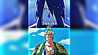 Sasuke Vs Zoro