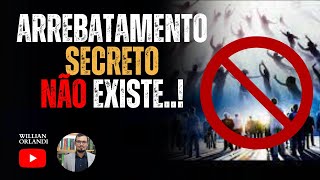 Arrebatamento Secreto NÃO EXISTE | Estudos Bíblicos #19