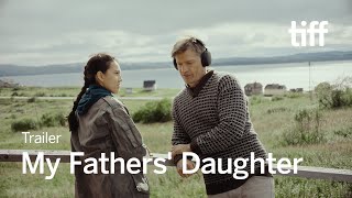 MY FATHER'S DAUGHTER Trailer | TIFF 2024