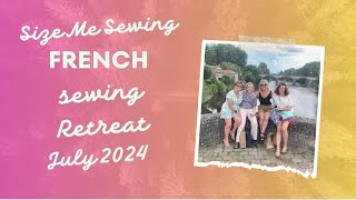 Size Me Sewing French Retreat July 2024