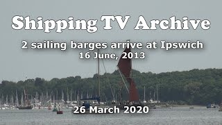 STV Archive: 2 sailing barges at the Orwell Bridge; 16 June 2013