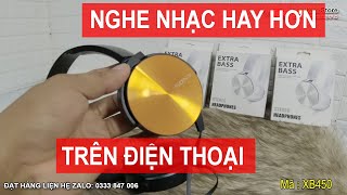 Nghe Nhạc Hay Hơn Trên Điện Thoại Và Laptop Với Cái Này | Tai Nghe SONY XB450 | GIÁ: 99K (Miễn Ship)