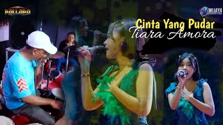 CINTA YANG PUDAR - TIARA AMORA - NEW PALLAPA 2023