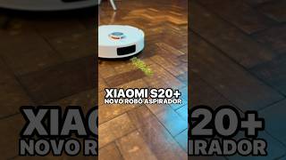 S20+ NOVO ROBÔ ASPIRADOR DA XIAOMI! #roboaspirador