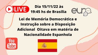 🔴  AO VIVO - Lei de Memória Democrática e Disposições sobre nacionalidade espanhola.🇪🇸