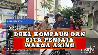 DBKL KOMPAUN DAN SITA PENJAJA WARGA ASING | #friendsofimmigration