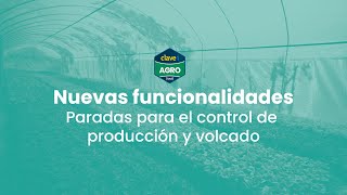 Novedades netAGRO | Nuevas funcionalidades Paradas para el control de producción y volcado